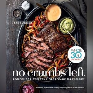 No Crumbs Left: Recipes for Everyday Food Made Marvelous ISBN 978-1-328-55747-6